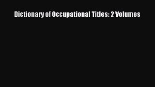 Read Dictionary of Occupational Titles: 2 Volumes Ebook Free