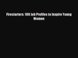 Read Firestarters: 100 Job Profiles to Inspire Young Women Ebook Free