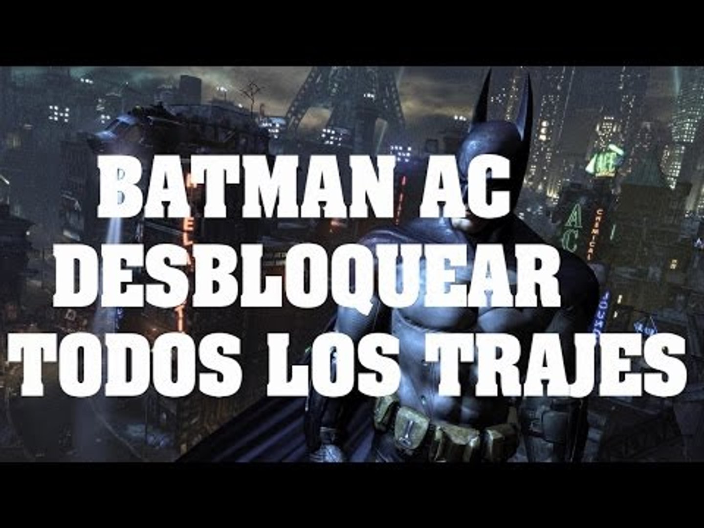 Truco de Batman Arkham City - Como Desbloquear todos los trajes, claves,  codigos y trampas - Vídeo Dailymotion