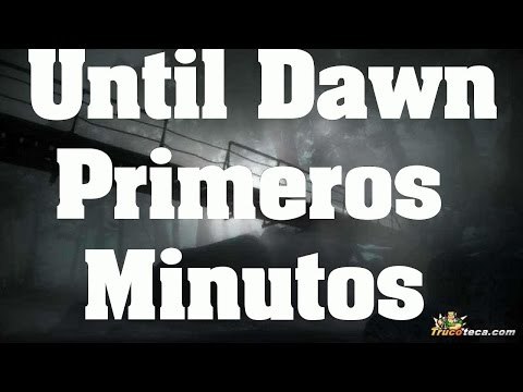 Until Dawn - Gameplay de los primeros minutos comentado en Español (PS4)