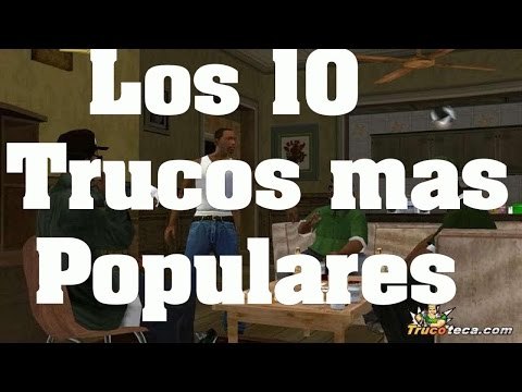Códigos GTA San Andreas - Los 10 trucos claves y codigos mas populares y mejores ( PS2 PS3 XBOX PC )