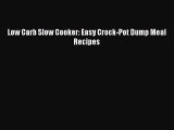 Download Low Carb Slow Cooker: Easy Crock-Pot Dump Meal Recipes  EBook