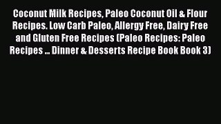 Download Coconut Milk Recipes Paleo Coconut Oil & Flour Recipes. Low Carb Paleo Allergy Free