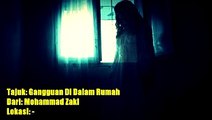 Misteri Jam 12 - 27th April 2016 (Part 02) Gangguan Di Dalam Rumah