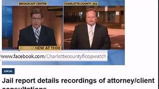 corrupt charlotte county florida sheriffs recorded 1900 attorneys and clients illegally fo