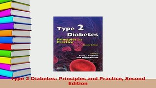 Download  Type 2 Diabetes Principles and Practice Second Edition Read Full Ebook
