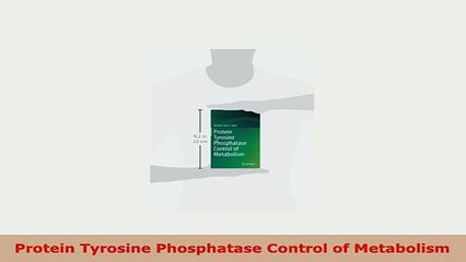 PDF  Protein Tyrosine Phosphatase Control of Metabolism Download Online
