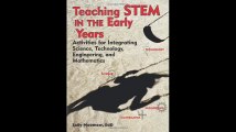 Teaching STEM in the Early Years Activities for Integrating Science Technology Engineering and Mathematics