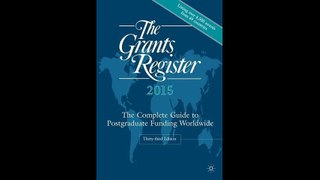 The Grants Register 2015 The Complete Guide to Postgraduate Funding Worldwide