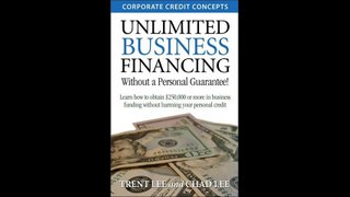 Unlimited Business Financing Learn How To Obtain 250000 Or More In Business Funding Without Harming Your Personal