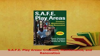 PDF  SAFE Play Areas Creation Maintenance and Renovation Read Online