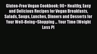 PDF Gluten-Free Vegan Cookbook: 90+ Healthy Easy and Delicious Recipes for Vegan Breakfasts
