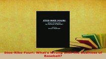 Download  SteeRike Four Whats Wrong with the Business of Baseball Read Online