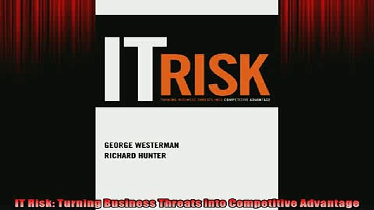 FREE PDF  IT Risk Turning Business Threats into Competitive Advantage  BOOK ONLINE