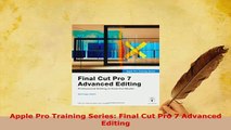 Download  Apple Pro Training Series Final Cut Pro 7 Advanced Editing  Read Online