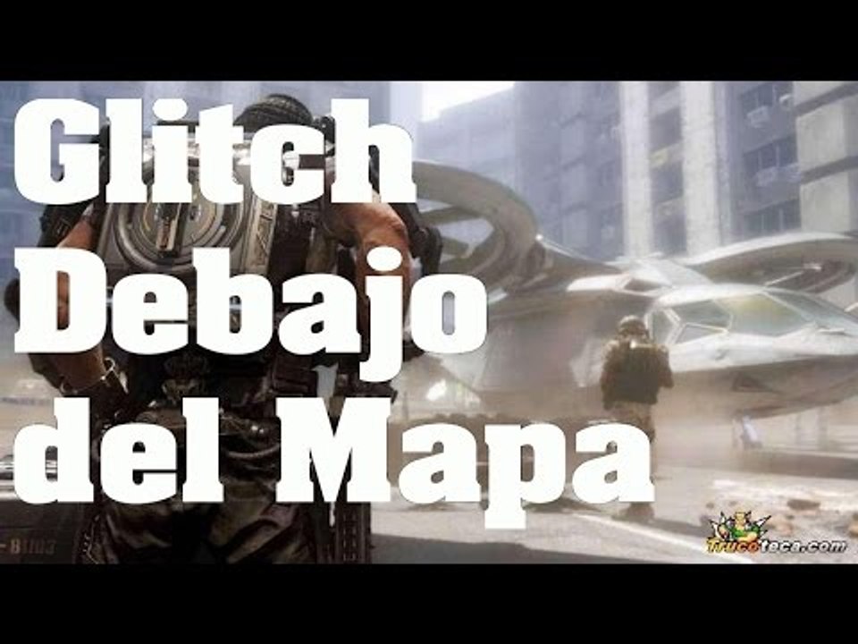 Advanced Warfare - Truco (Glitch/Bug): Como meterse debajo del mapa - Trucos
