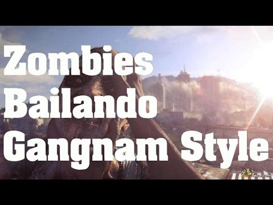 Dying Light - Easter Egg: Zombies Bailando el Gangnam Style