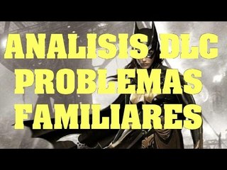 DLC Batgirl: Problemas Familiares (BAK) - Análisis en Español