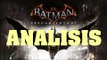 Batman Arkham Knight - Análisis Comentado en Español