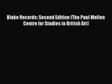 Read Blake Records: Second Edition (The Paul Mellon Centre for Studies in British Art) Ebook