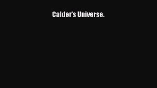 Read Calder's Universe. Ebook Free