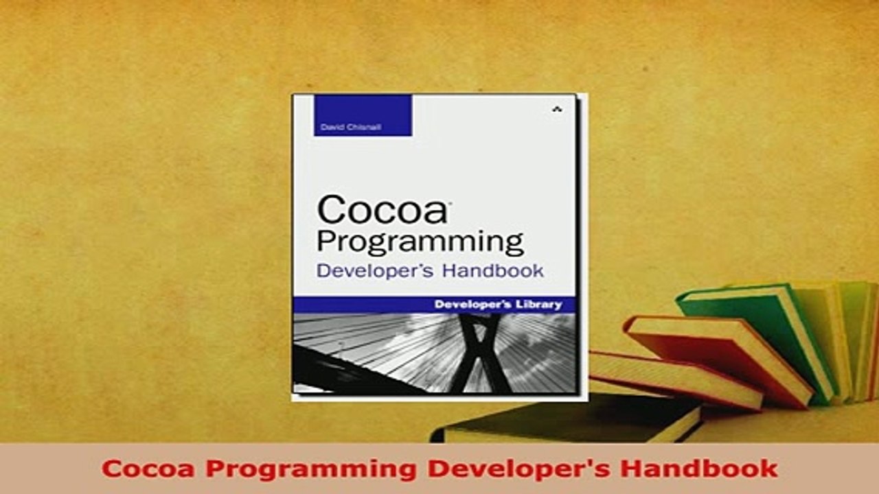 Download  Cocoa Programming Developers Handbook Free Books