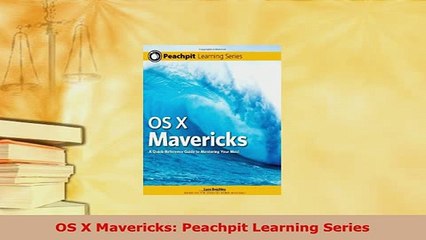 Download  OS X Mavericks Peachpit Learning Series Free Books