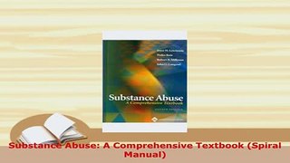 PDF  Substance Abuse A Comprehensive Textbook Spiral Manual Download Full Ebook