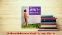 Download  Mothers Babies and Health in Later Life 2e Ebook