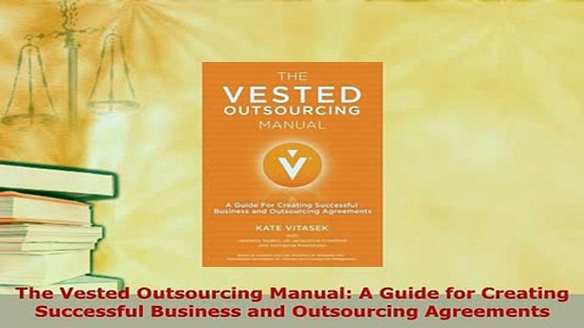 PDF The Vested Outsourcing Manual A Guide for Creating Successful Business and Outsourcing Download Online