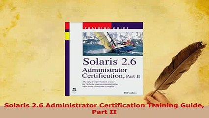 PDF  Solaris 26 Administrator Certification Training Guide Part II Read Online