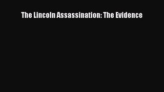 Download The Lincoln Assassination: The Evidence Ebook Online