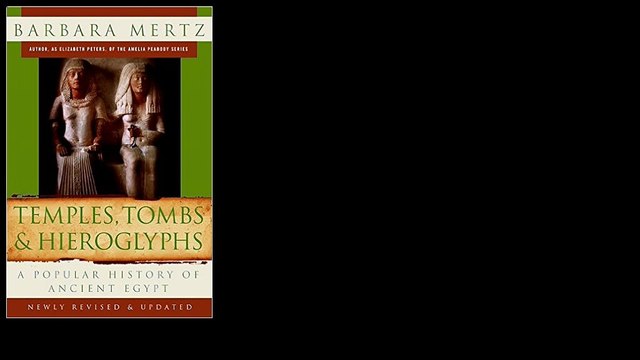 Temples, Tombs, and Hieroglyphs: A Popular History of Ancient Egypt by Barbara Mertz