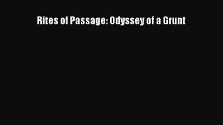Download Rites of Passage: Odyssey of a Grunt Ebook Free