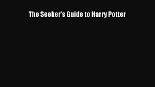 Read The Seeker's Guide to Harry Potter Ebook Free