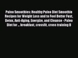 PDF Paleo Smoothies: Healthy Paleo Diet Smoothie Recipes for Weight Loss and to Feel Better