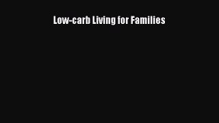 [Read PDF] Low-carb Living for Families Ebook Free