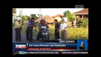 Artis Tamara Bleszynski Jalani Rekonstruksi Penganiayaan