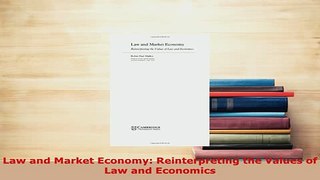 PDF  Law and Market Economy Reinterpreting the Values of Law and Economics PDF Full Ebook