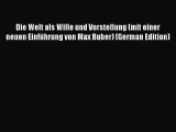 PDF Die Welt als Wille und Vorstellung (mit einer neuen Einführung von Max Buber) (German Edition)