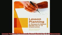 READ book  Lesson Planning A ResearchBased Model for K12 Classrooms Full Free