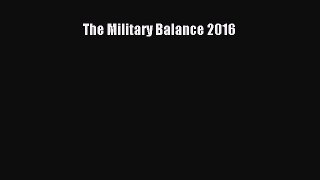 Book The Military Balance 2016 Read Full Ebook