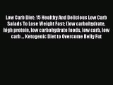 [Read PDF] Low Carb Diet: 15 Healthy And Delicious Low Carb Salads To Lose Weight Fast: (low