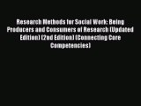 Ebook Research Methods for Social Work: Being Producers and Consumers of Research (Updated