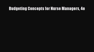 Ebook Budgeting Concepts for Nurse Managers 4e Read Full Ebook
