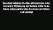 PDF Decadent Subjects: The Idea of Decadence in Art Literature Philosophy and Culture of the