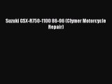 [Read Book] Suzuki GSX-R750-1100 86-96 (Clymer Motorcycle Repair)  Read Online