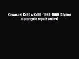 [Read Book] Kawasaki Kx60 & Kx80 - 1983-1990 (Clymer motorcycle repair series)  EBook