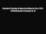 [Read Book] Standard Catalog of American Muscle Cars 1973-2006(Standard Catalog) (v. II) Free