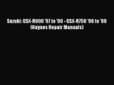 [Read Book] Suzuki: GSX-R600 '97 to '00 - GSX-R750 '96 to '99 (Haynes Repair Manuals) Free